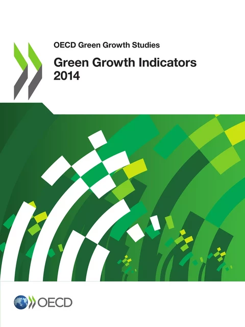 Green Growth Indicators 2014 -  Collective - OECD