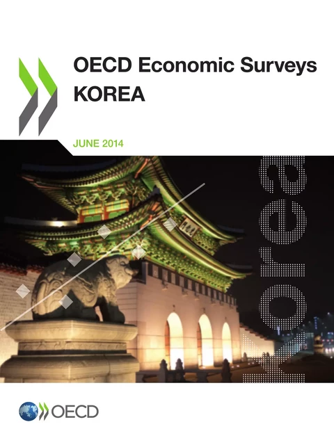 OECD Economic Surveys: Korea 2014 -  Collective - OECD