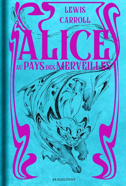 Alice au pays des merveilles - Lewis Carroll - Bragelonne