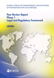 Global Forum on Transparency and Exchange of Information for Tax Purposes Peer Reviews: Latvia 2014