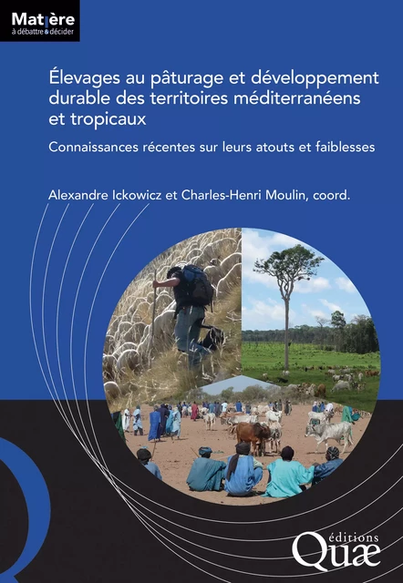 Élevages au pâturage et développement durable des territoires méditerranéens et tropicaux - Alexandre Ickowicz, Charles-Henri Moulin - Quae