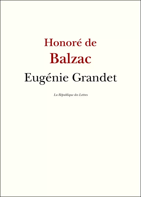 Eugénie Grandet - Honoré de Balzac - République des Lettres