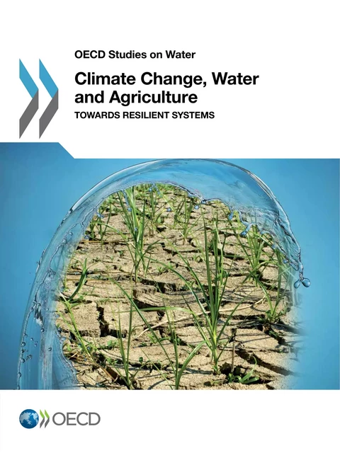 Climate Change, Water and Agriculture -  Collective - OECD