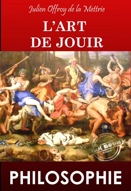 L’art de Jouir. – [Nouv. éd. revue et mise à jour]. - Julien Offroy  de  la Mettrie - Ink book