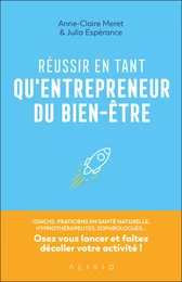 Réussir en tant qu'entrepreneur du bien-être