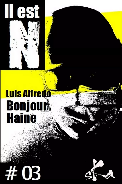 Bonjour Haine #03 - Luis Alfredo - SKA