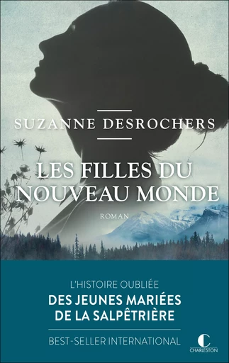 Les filles du Nouveau Monde - Suzanne Desrochers - Éditions Charleston