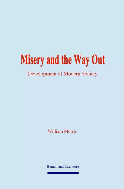 Misery and the Way Out - William Morris - Human and Literature Publishing