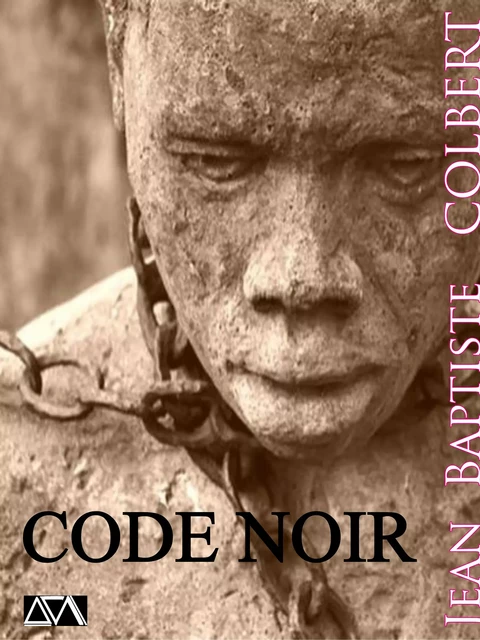 Code noir -  J.B.Colbert - A verba futuroruM