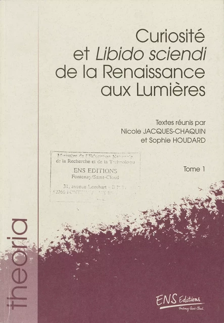 Curiosité et Libido sciendi de la Renaissance aux Lumières -  - ENS Éditions