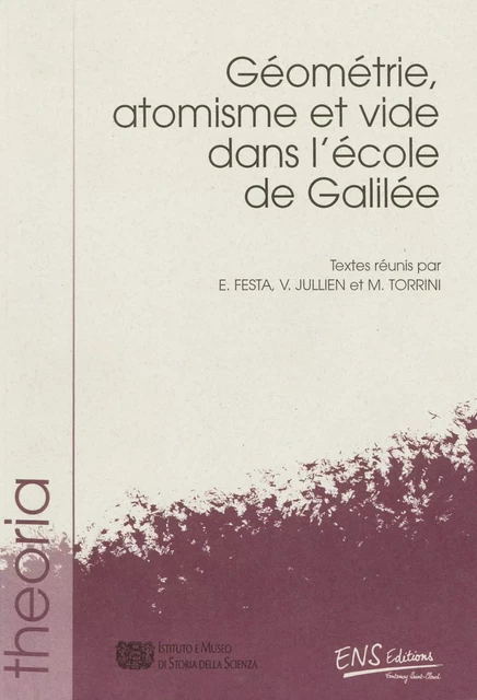 Géométrie, atomisme et vide dans l’école de Galilée -  - ENS Éditions