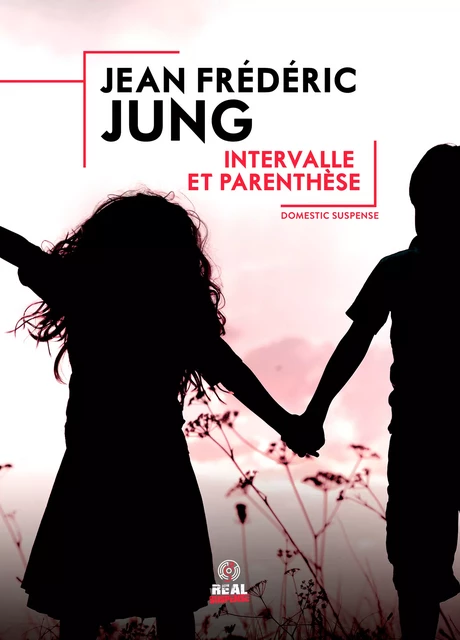 Intervalle et parenthèse - Jean-Frédéric Jung - Real Suspense