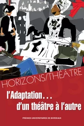 L'adaptation... d'un théâtre à l'autre