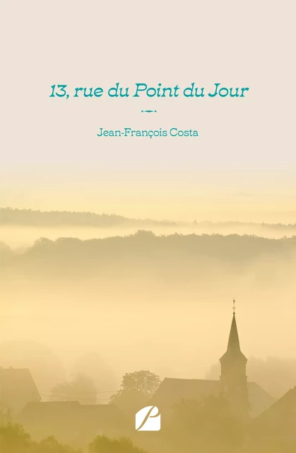 13, rue du Point du Jour - Jean-François Costa - Editions du Panthéon