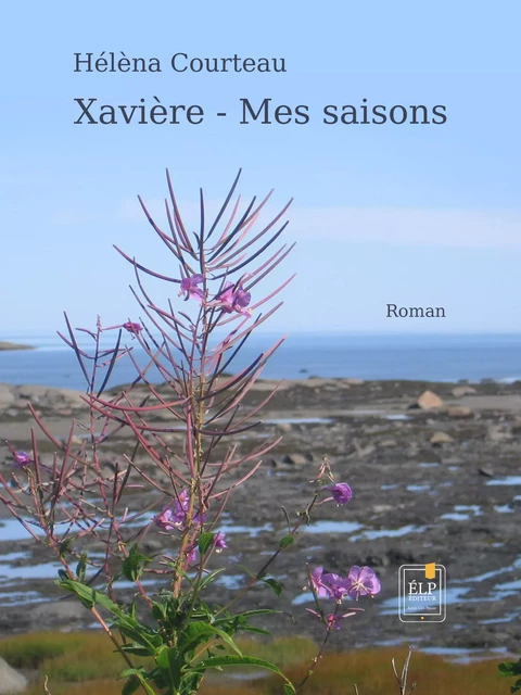 Xavière - mes saisons - Hélèna Courteau - ÉLP éditeur