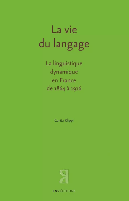 La vie du langage - Carita Klippi - ENS Éditions