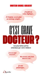 C'est grave docteur ? Les plus belles perles entendues par votre médecin