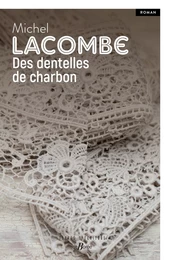 Des dentelles de charbon