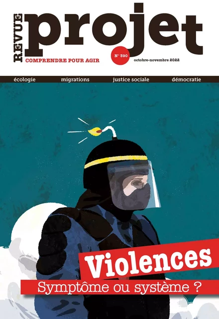 Revue Projet - Violences. Système ou symptôme ? - Collectif Auteur - Revue Projet