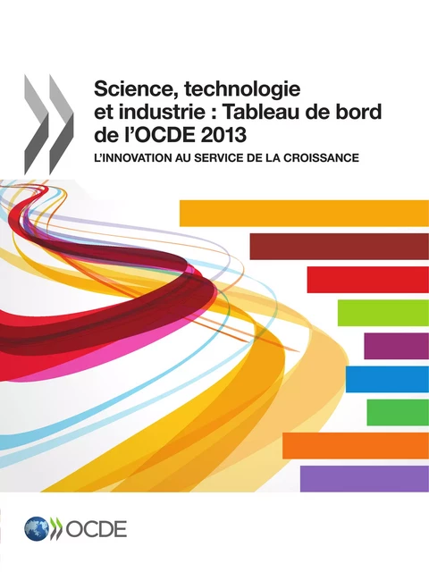 Science, technologie et industrie : Tableau de bord de l'OCDE 2013 -  Collectif - OECD