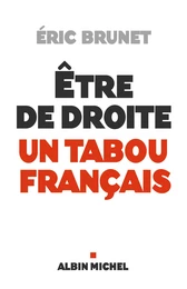 Etre de droite : un tabou français