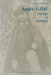 André Gide, voyage et écriture