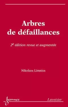 Arbres de défaillances - Nikolaos Limnios - Hermes Science Publications