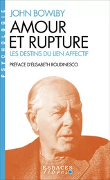 Amour et rupture : les destins des liens affectifs