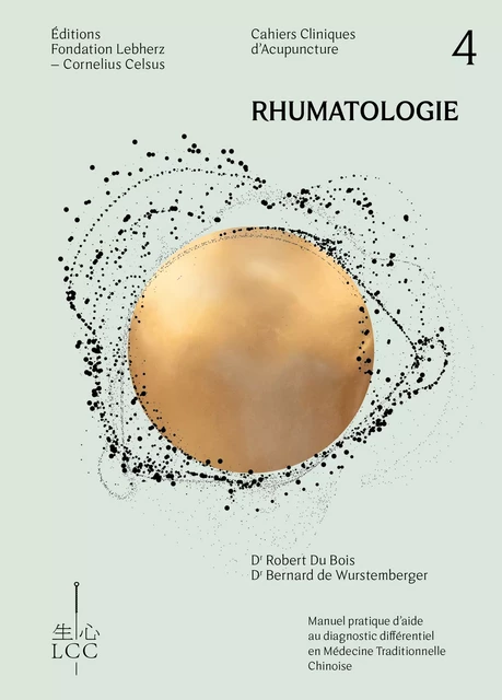 Rhumatologie - Acupuncture - Dr Robert du Bois, Dr Bernard de Wurstemberger - Éditions Fondation LCC