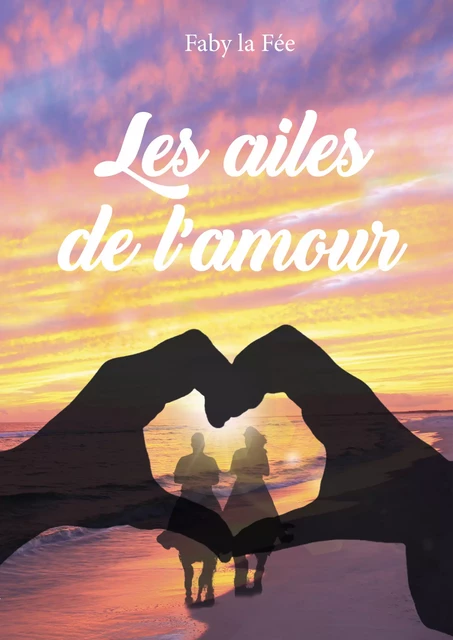 Les ailes de l'amour - Faby la Fée - Il était un ebook - Il était un bouquin 