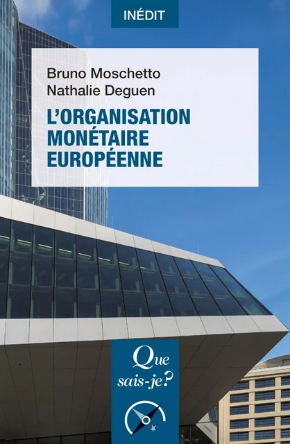 L'Organisation monétaire européenne - Bruno Moschetto, Nathalie Deguen - Humensis