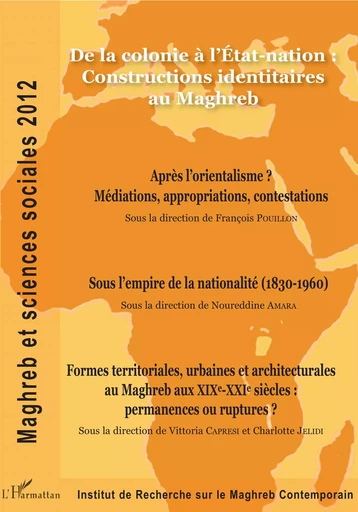 De la colonie à l'Etat-nation : constructions identitaires au Maghreb - Pierre-Noël Denieuil - Editions L'Harmattan