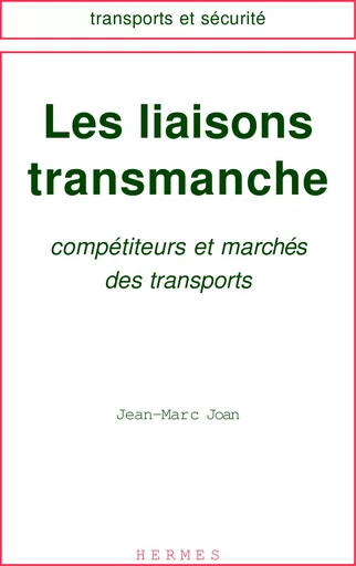 Les liaisons transmanche - Joan Jean-Marc - Hermes Science Publications