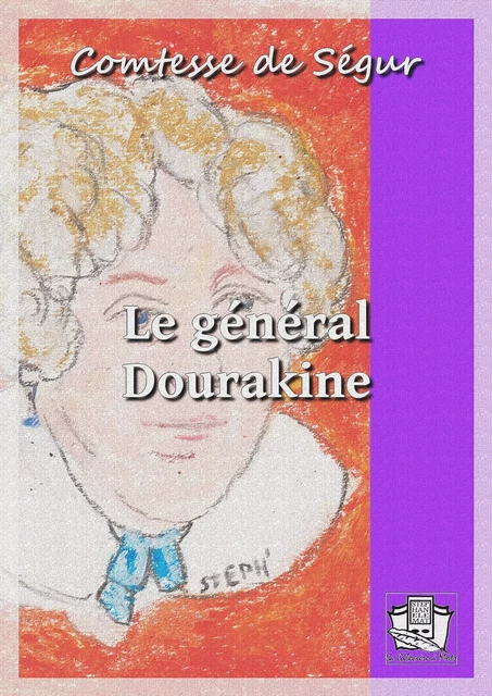 Le général Dourakine - Comtesse de Ségur - La Gibecière à Mots