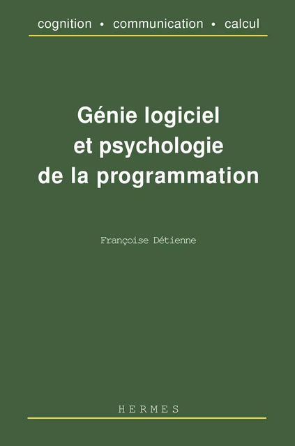 Génie logiciel et psychologie de la programmation - Françoise Détienne - Hermes Science Publications