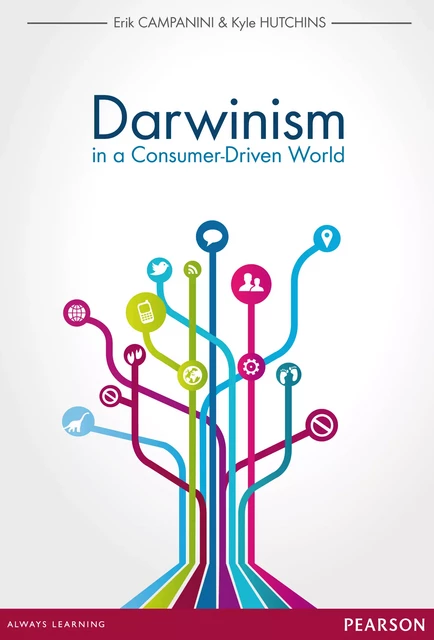 Darwinism in a Consumer-Driven World - Erik Campanini, Kyle Hutchins - Pearson