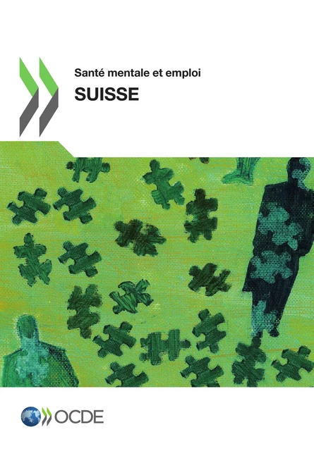 Santé mentale et emploi : Suisse -  Collectif - OECD