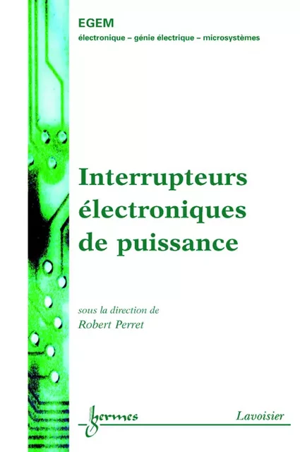 Interrupteurs électroniques de puissance - Robert Perret - Hermes Science Publications