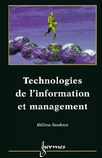 Technologies de l'information et management - Mélissa Saadoun - Hermes Science Publications