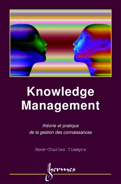 Knowledge management - René-Charles Tisseyre - Hermes Science Publications