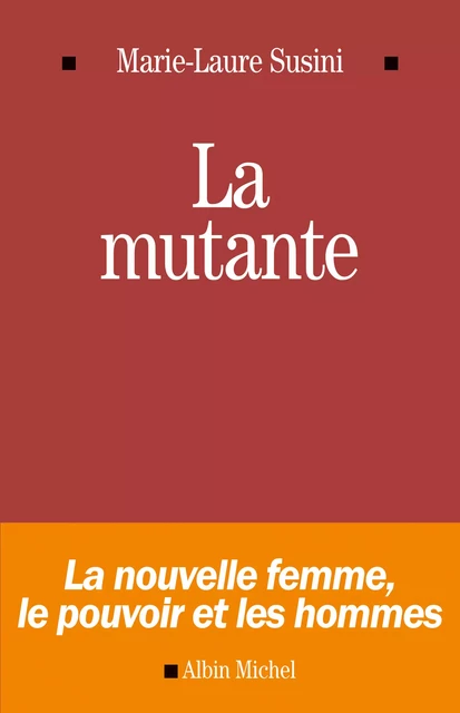 La Mutante - Marie-Laure Susini - Albin Michel