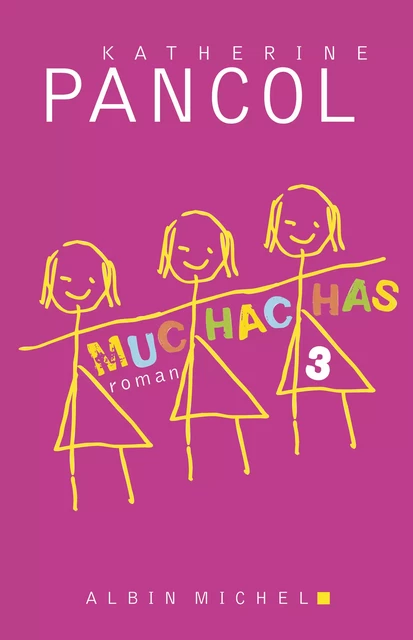 Muchachas 3 - Katherine Pancol - Albin Michel