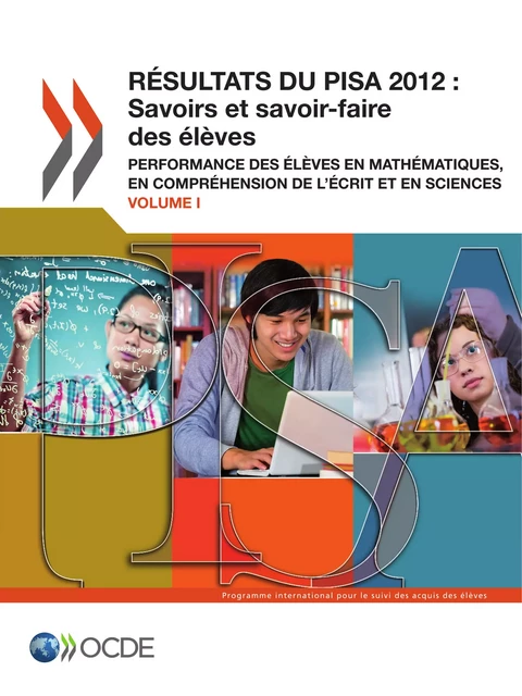 Résultats du PISA 2012 : Savoirs et savoir-faire des élèves (Volume I) -  Collectif - OECD