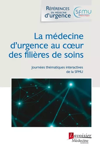 La médecine d'urgence au cœur des filières de soins -  - Médecine Sciences Publications