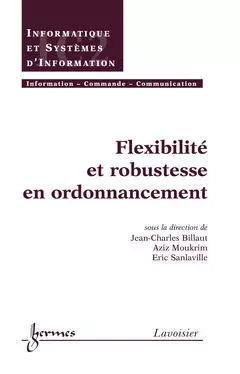 Flexibilité et robustesse en ordonnancement -  - Hermes Science Publications