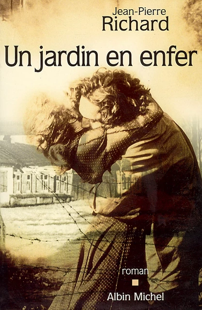 Un jardin en enfer - Jean-Pierre Richard - Albin Michel