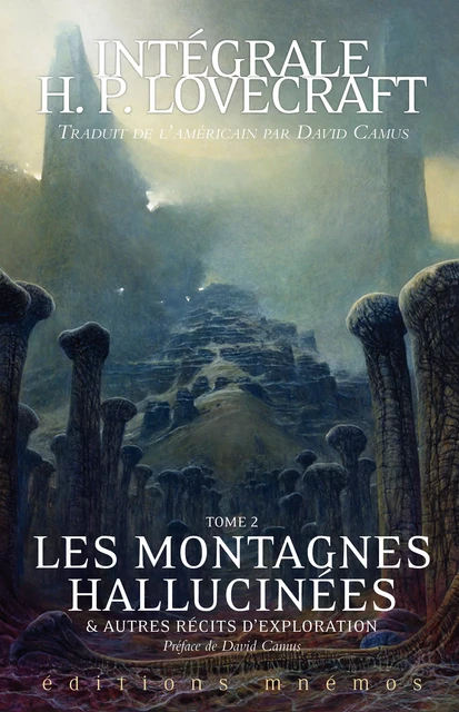 Les Montagnes hallucinées - H.P. Lovecraft - Éditions Mnémos