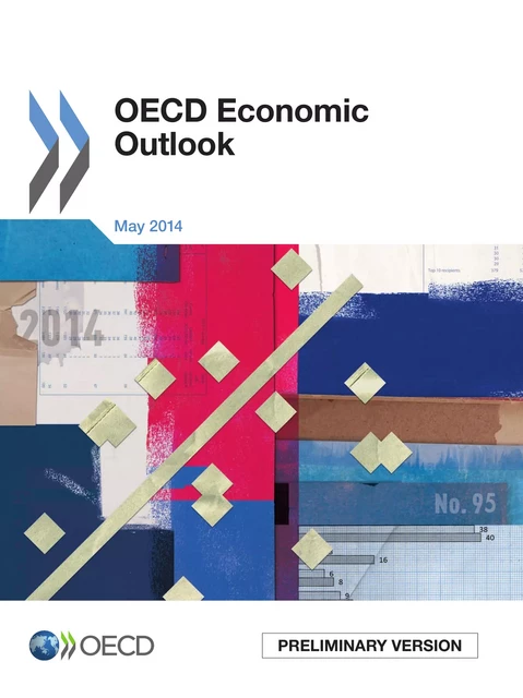 OECD Economic Outlook, Volume 2014 Issue 1 -  Collective - OECD