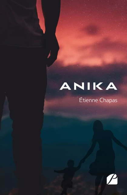 Anika - Étienne Chapas - Editions du Panthéon