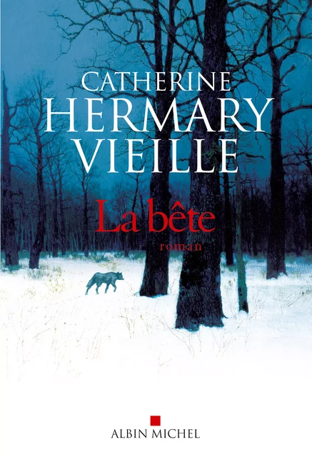 La Bête - Catherine Hermary-Vieille - Albin Michel